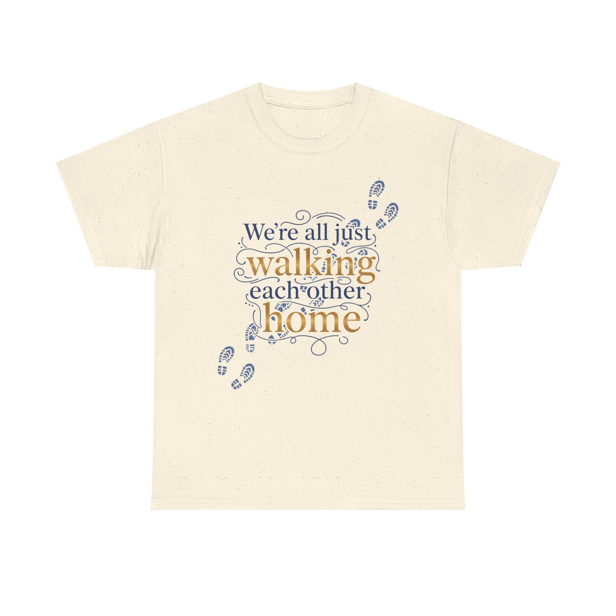 Walking Each Other Home Tee — Inspirational Quote T-Shirt with Footprint Design