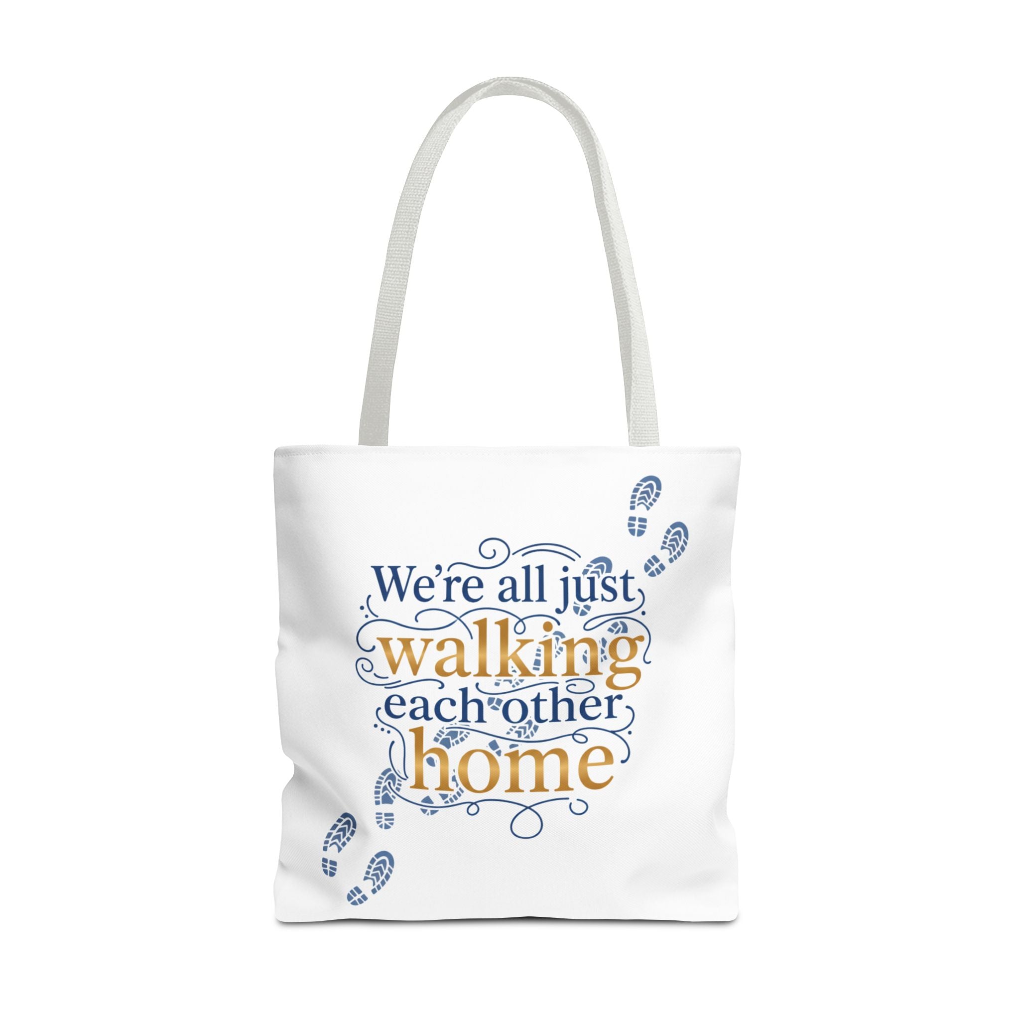 Walking Each Other Home Tote Bag — Inspirational Quote Canvas Tote