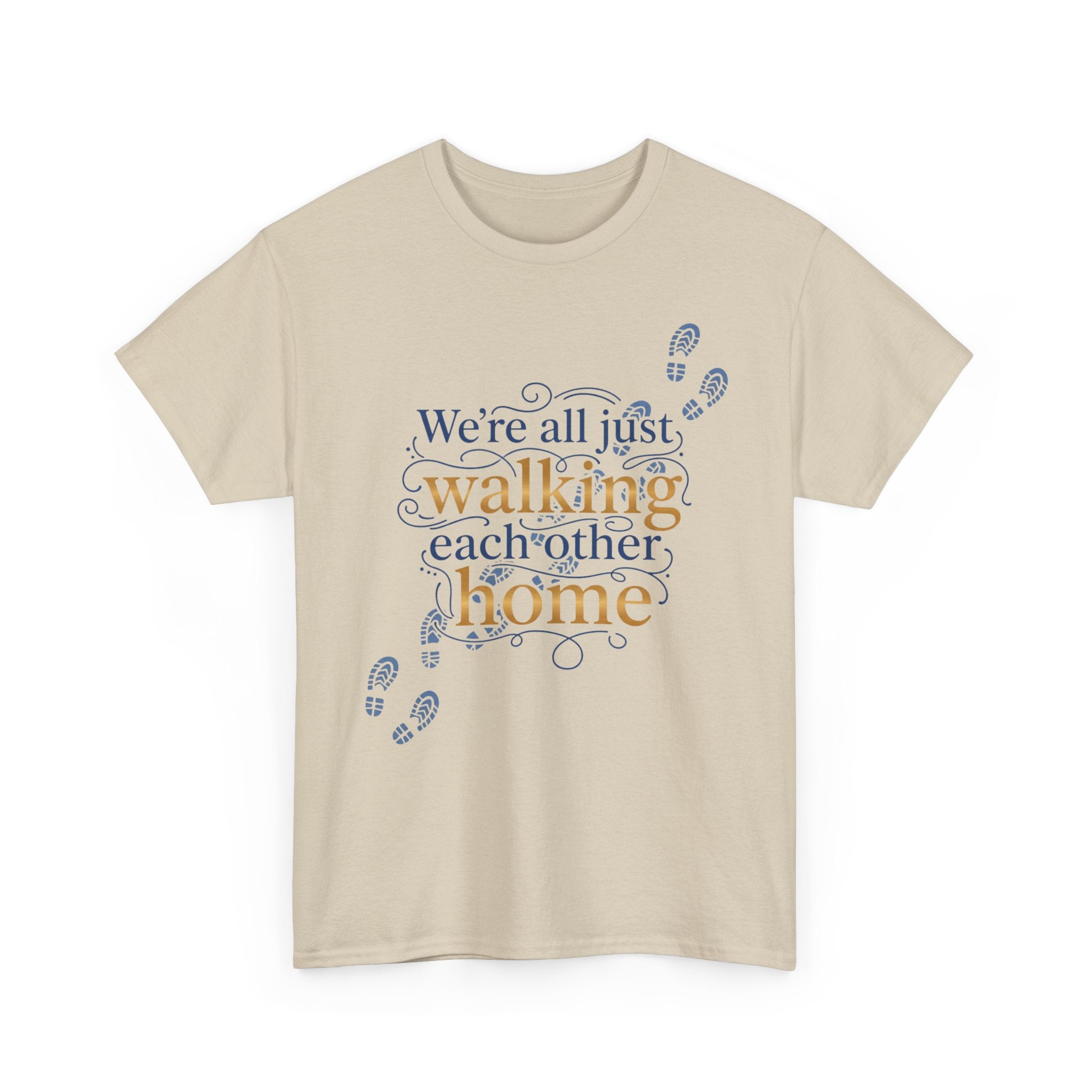 Walking Each Other Home Tee — Inspirational Quote T-Shirt with Footprint Design