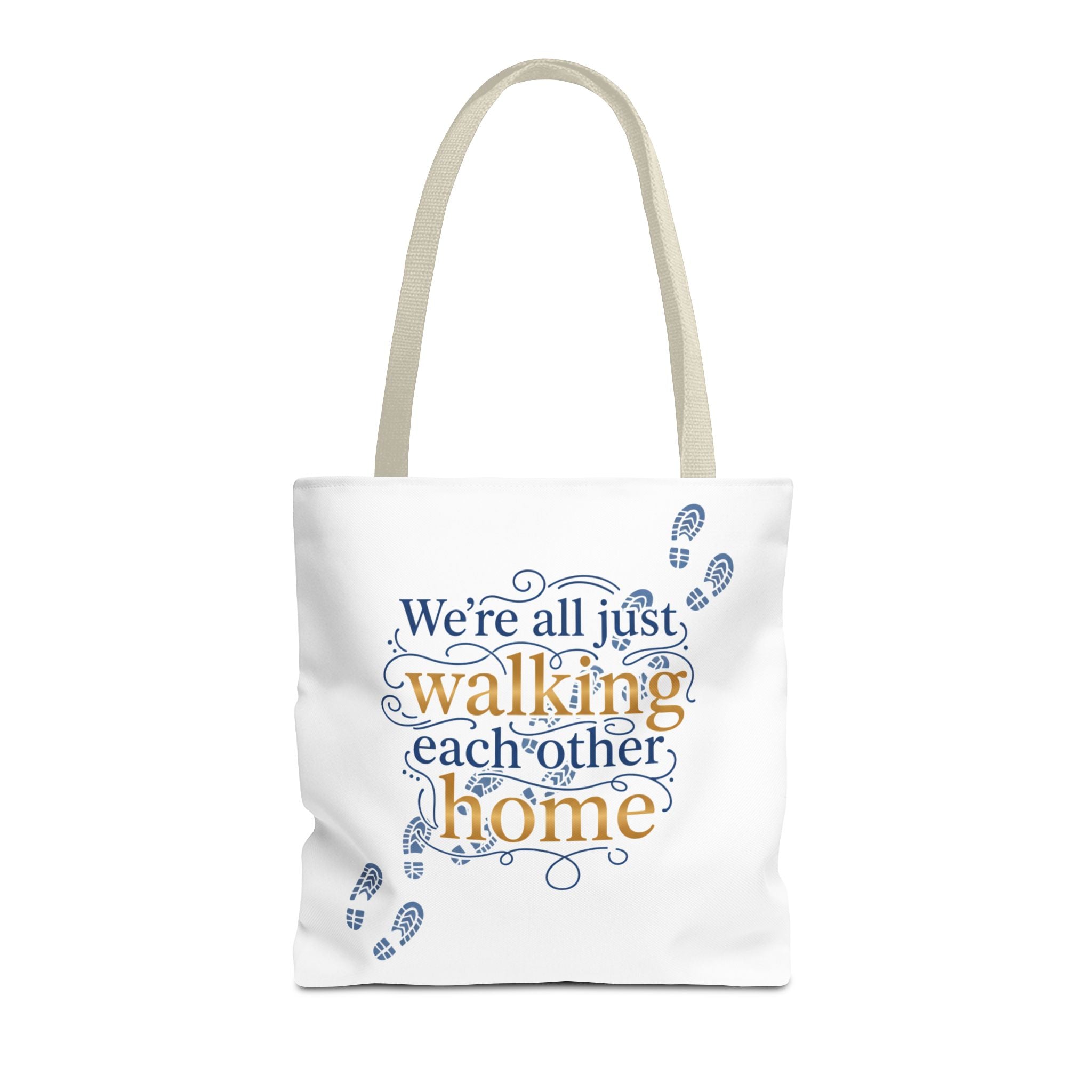 Walking Each Other Home Tote Bag — Inspirational Quote Canvas Tote
