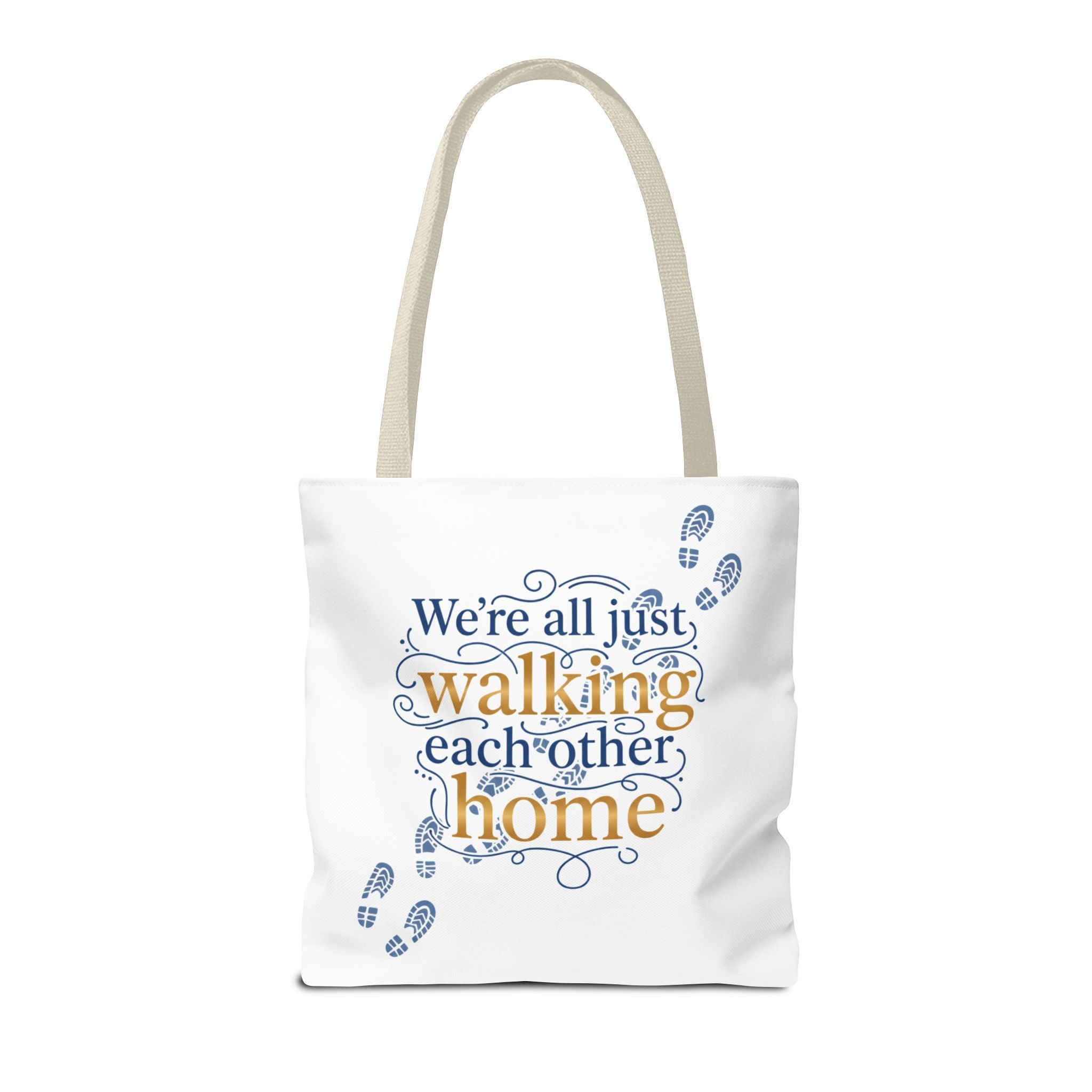 Walking Each Other Home Tote Bag — Inspirational Quote Canvas Tote