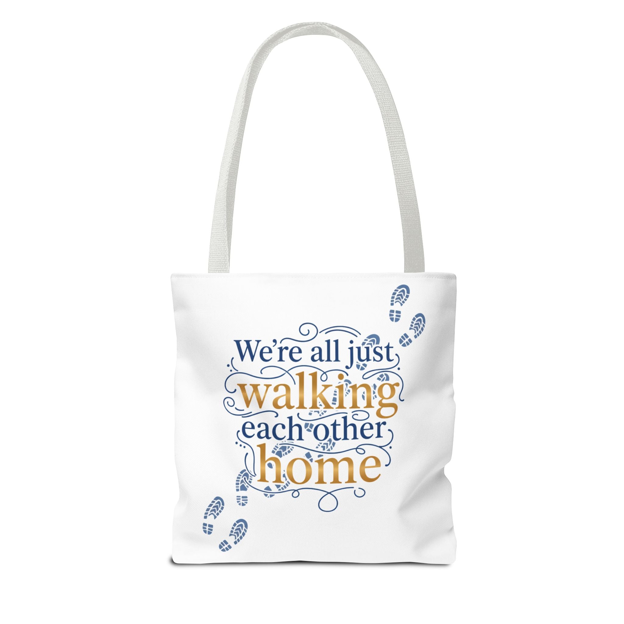 Walking Each Other Home Tote Bag — Inspirational Quote Canvas Tote