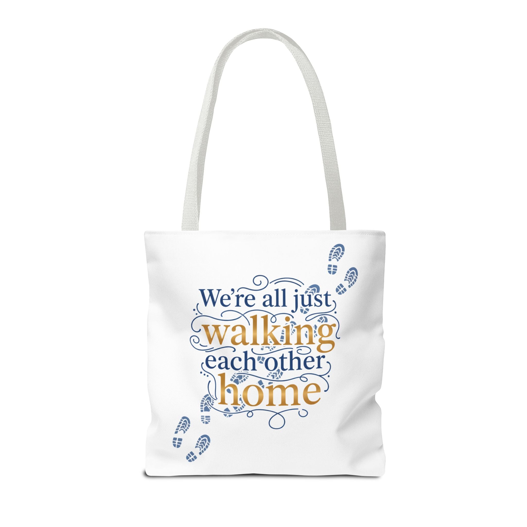 Walking Each Other Home Tote Bag — Inspirational Quote Canvas Tote