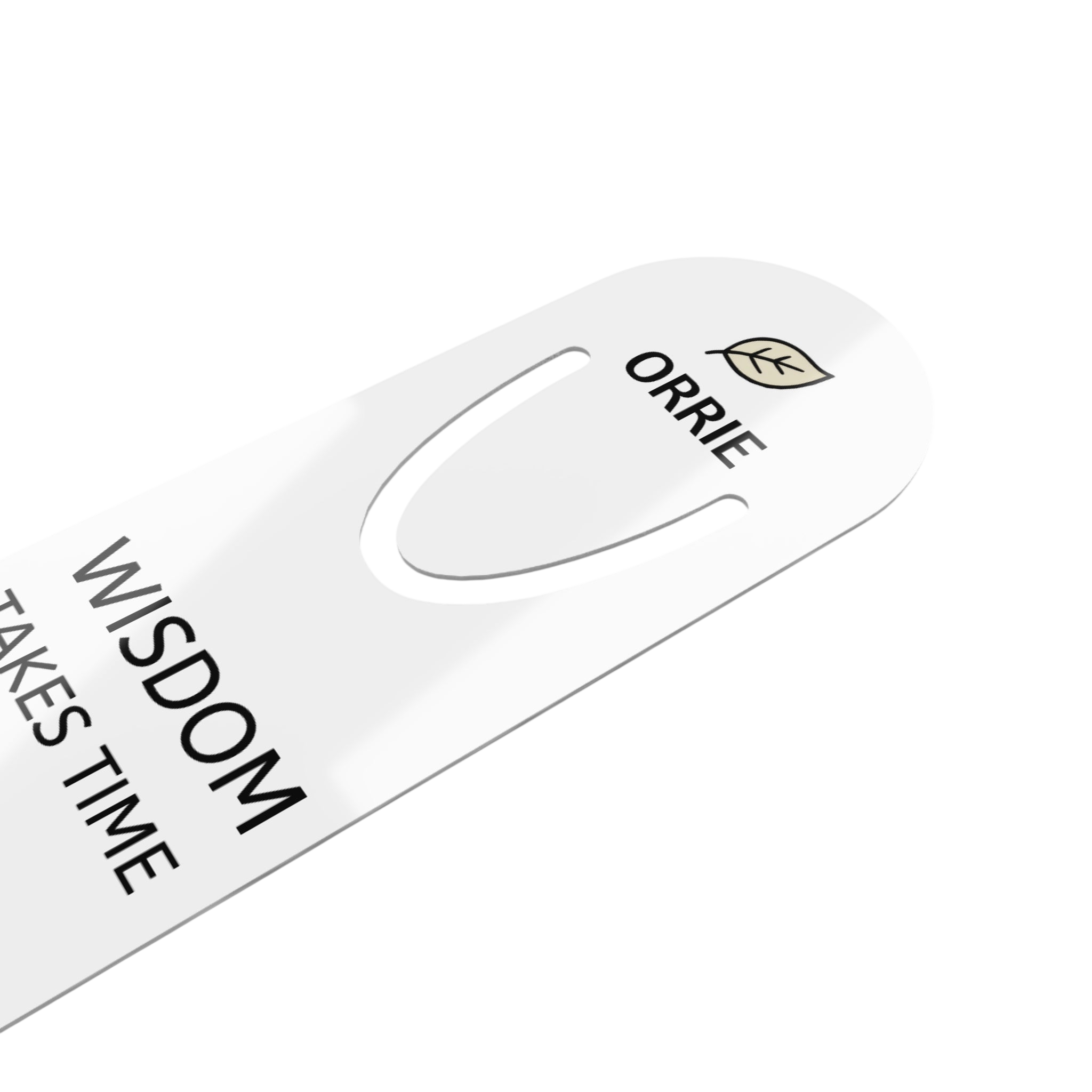 Wisdom Takes Time Bookmark — Orrie Metal Bookmark, Inspirational Quote Gift for Book Lovers