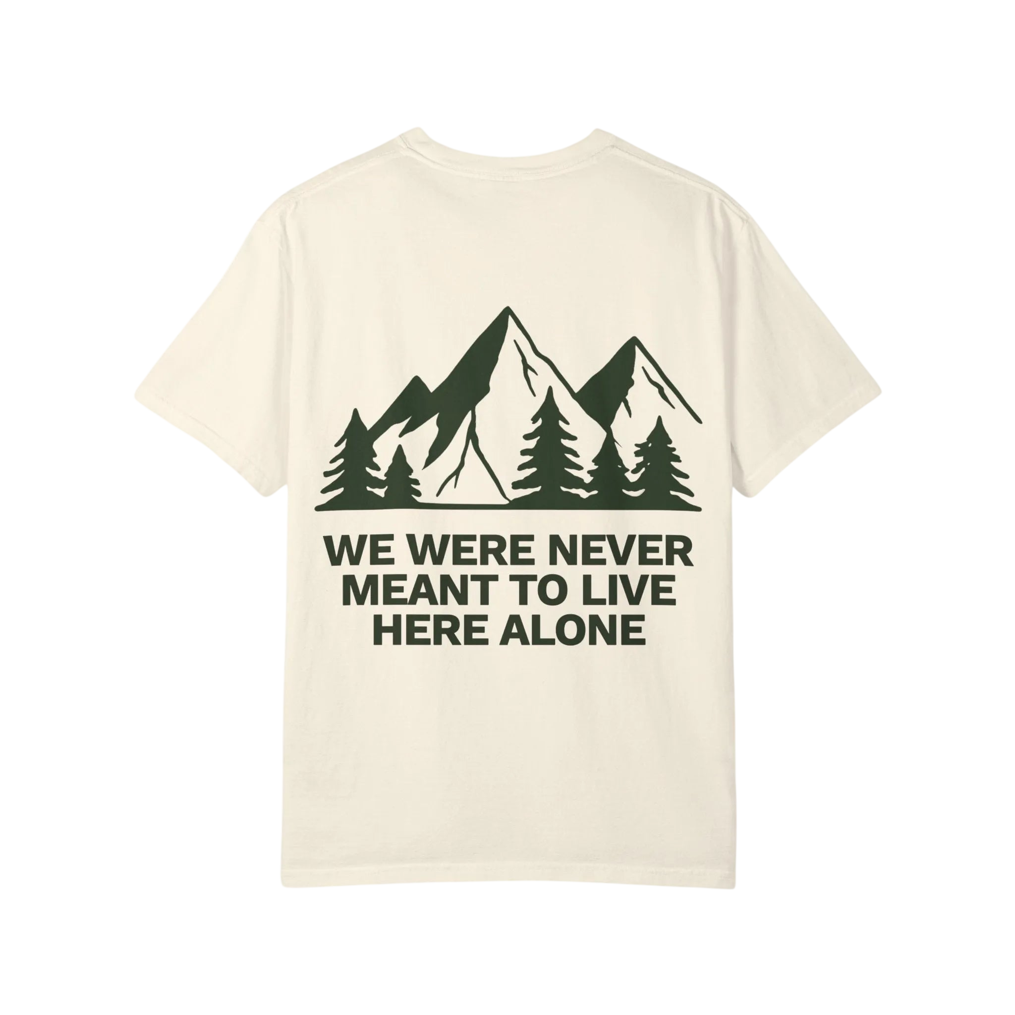 We were never meant to live here alone.