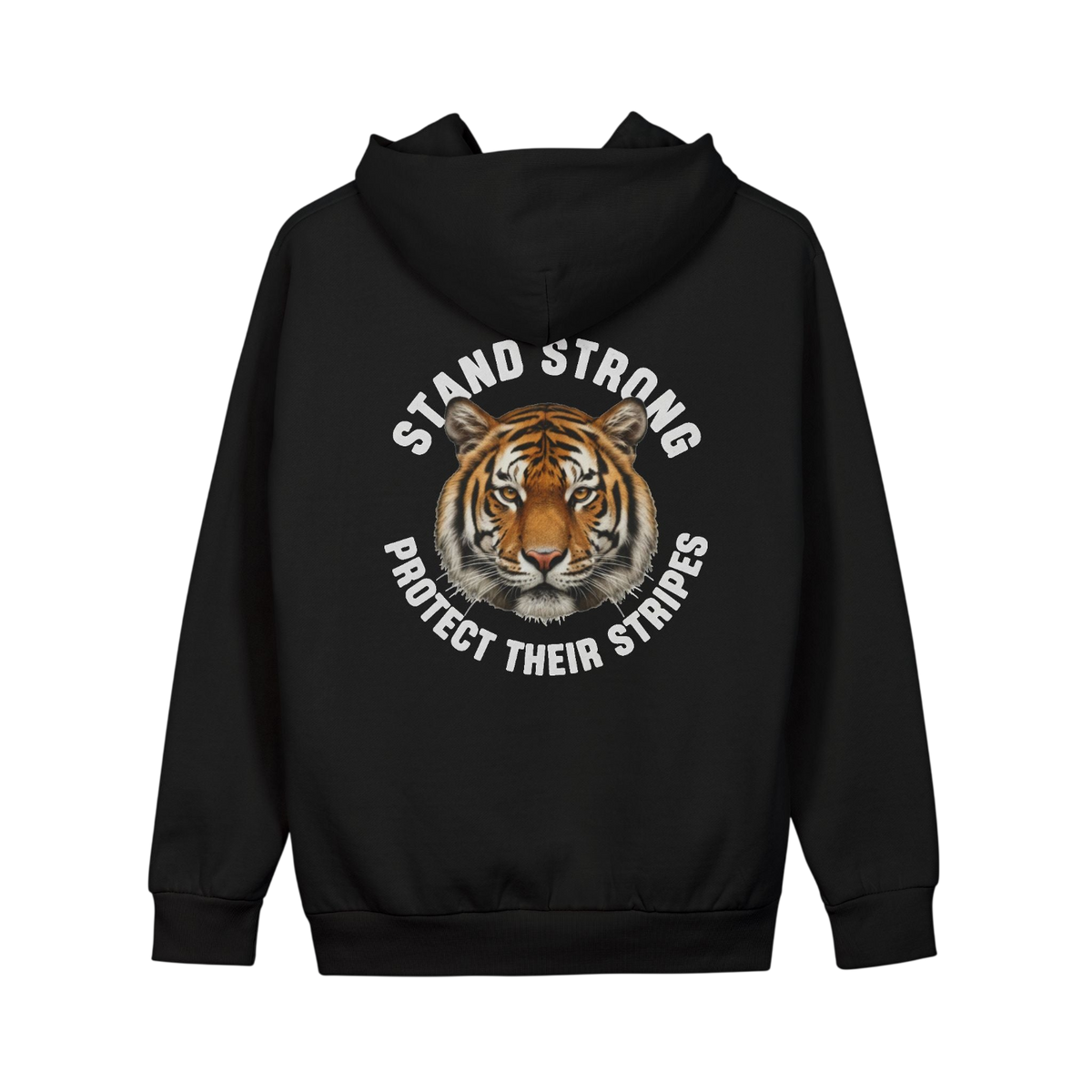A black pullover hoodie shown from the back, featuring a large graphic print of a tiger's face surrounded by the text 'STAND STRONG' and 'PROTECT THEIR STRIPES' in white.