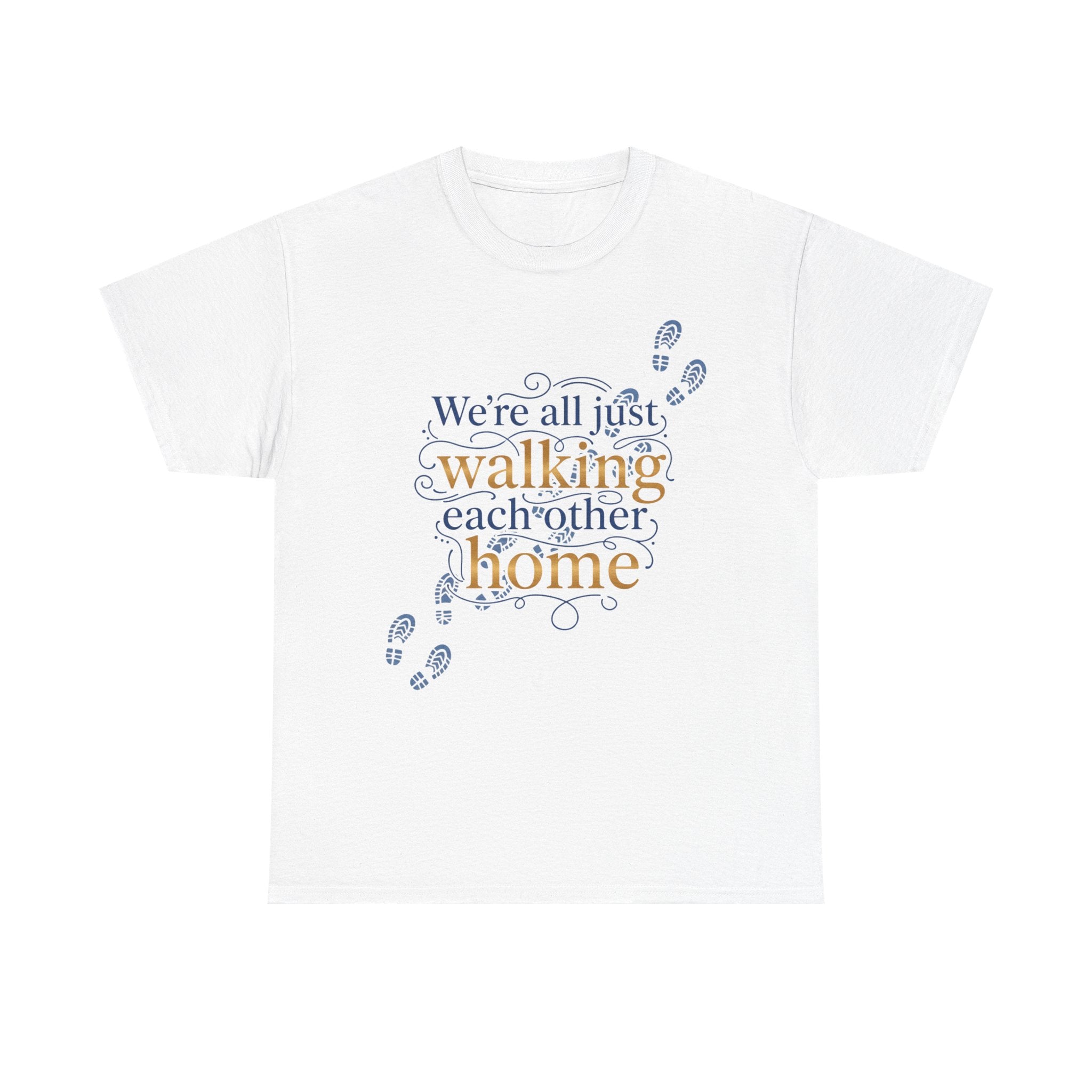 Walking Each Other Home Tee — Inspirational Quote T-Shirt with Footprint Design