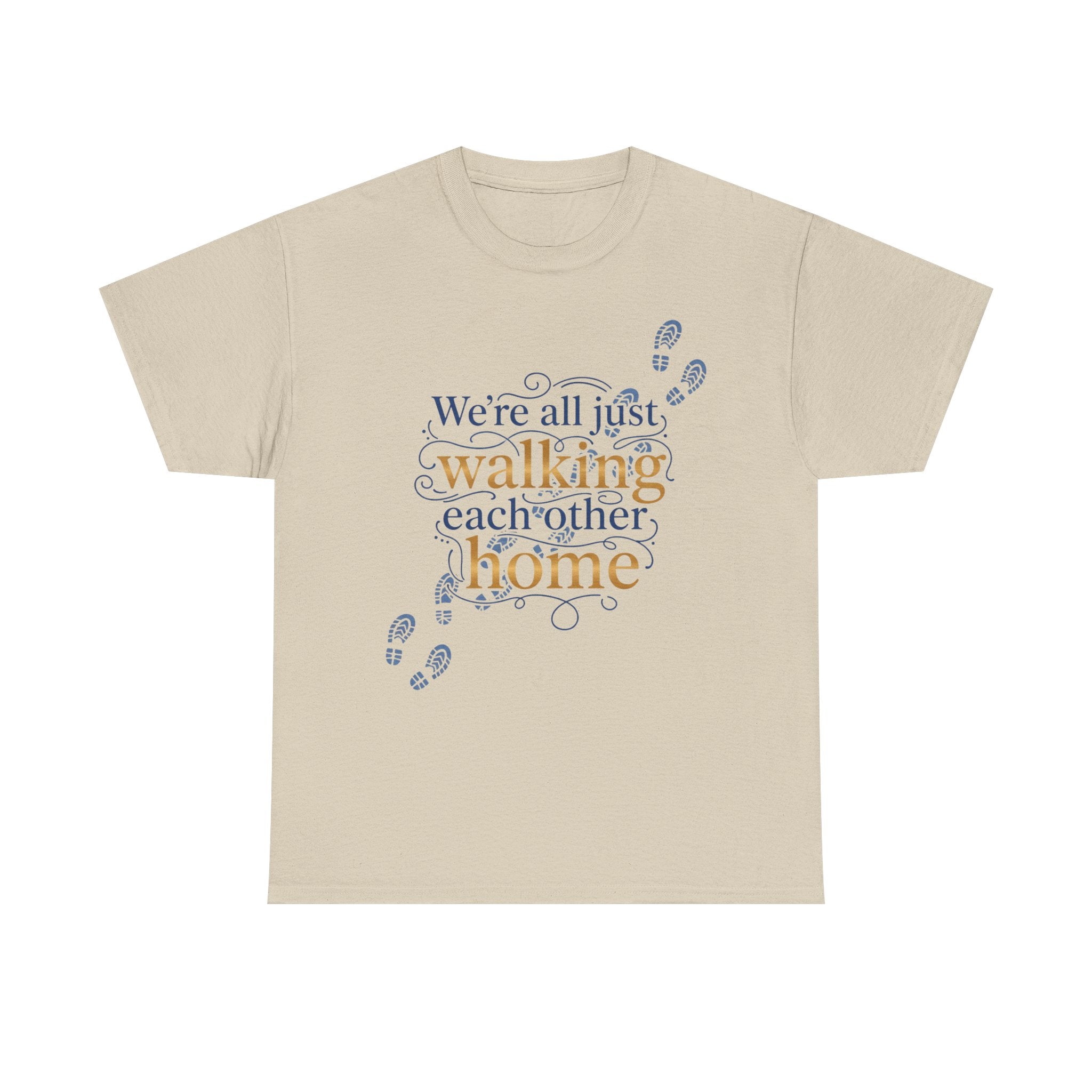 Walking Each Other Home Tee — Inspirational Quote T-Shirt with Footprint Design