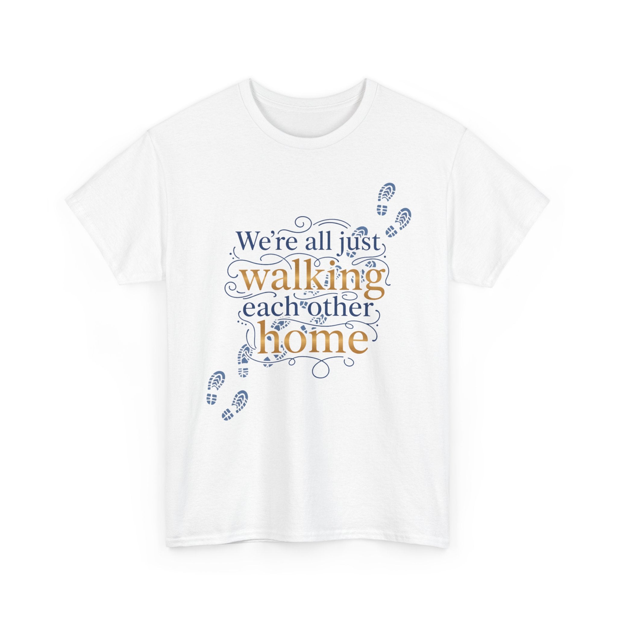 Walking Each Other Home Tee — Inspirational Quote T-Shirt with Footprint Design