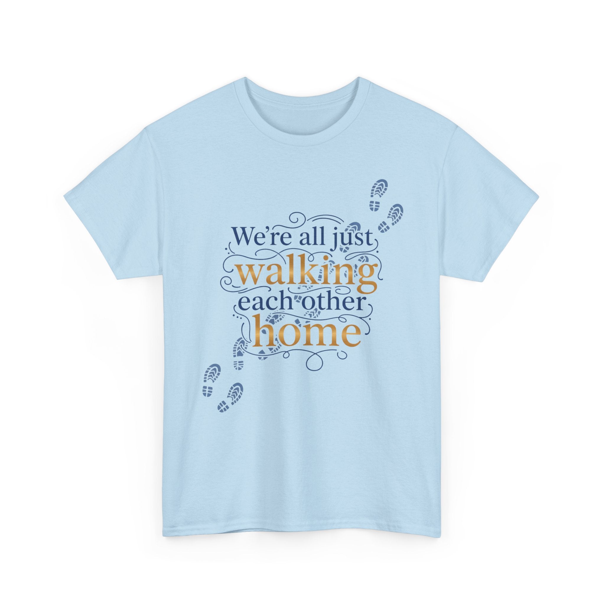 Walking Each Other Home Tee — Inspirational Quote T-Shirt with Footprint Design