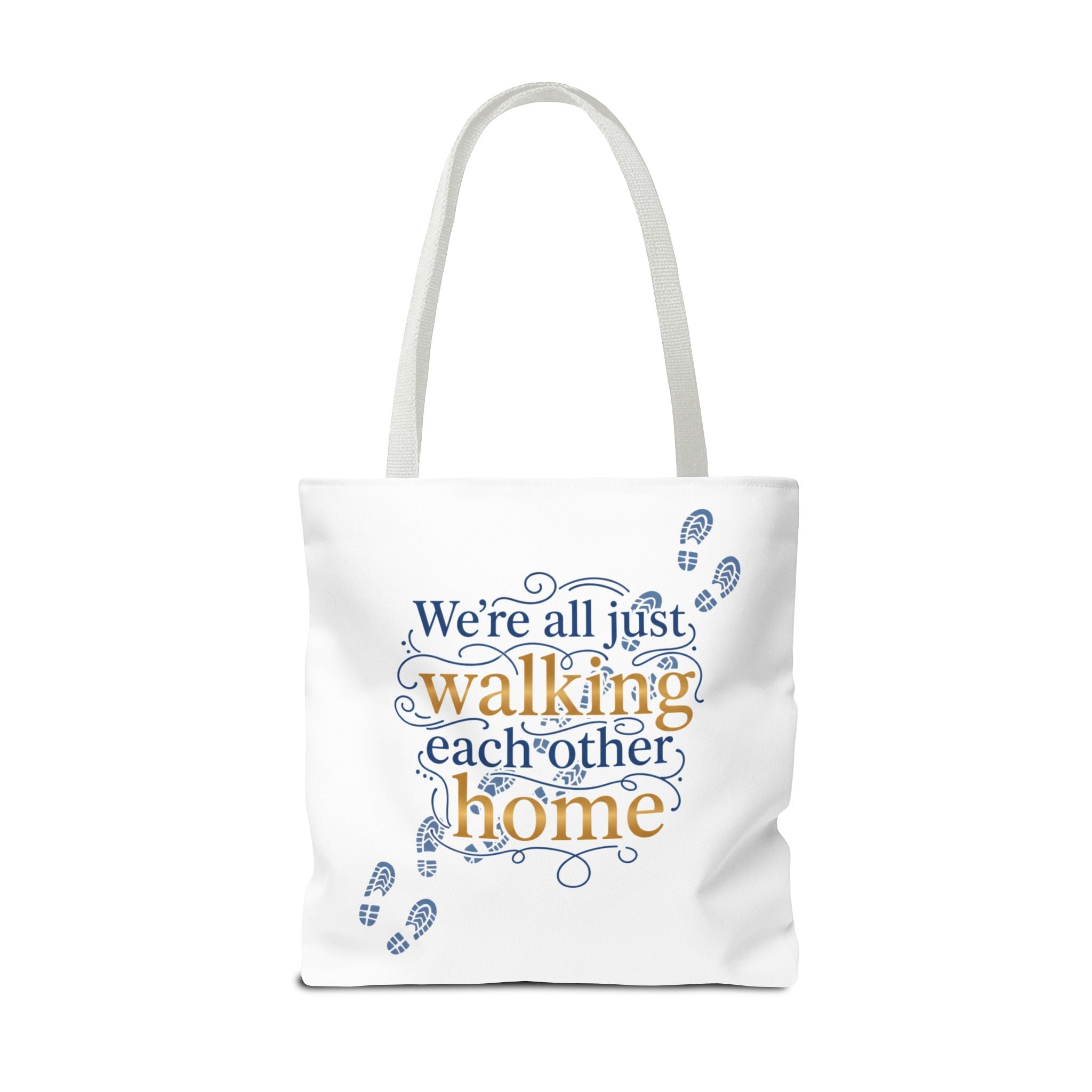 Walking Each Other Home Tote Bag — Inspirational Quote Canvas Tote