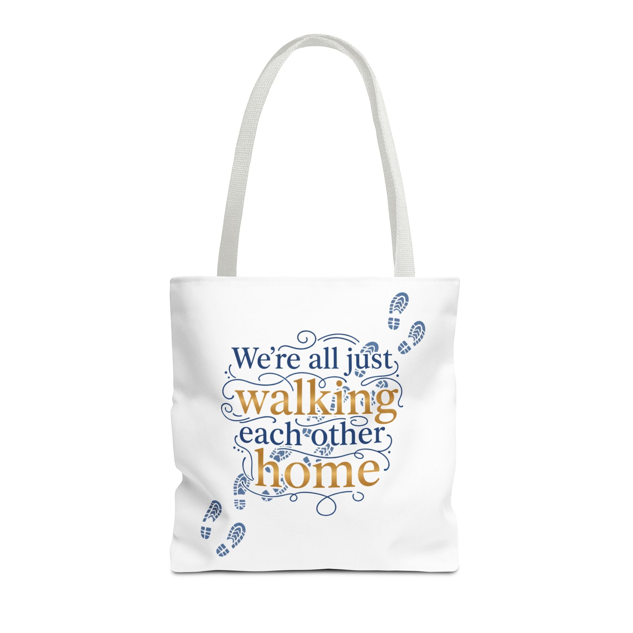 Walking Each Other Home Tote Bag — Inspirational Quote Canvas Tote