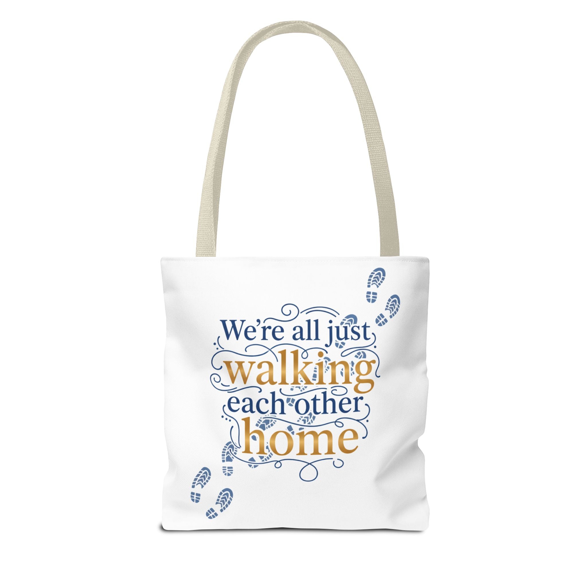 Walking Each Other Home Tote Bag — Inspirational Quote Canvas Tote