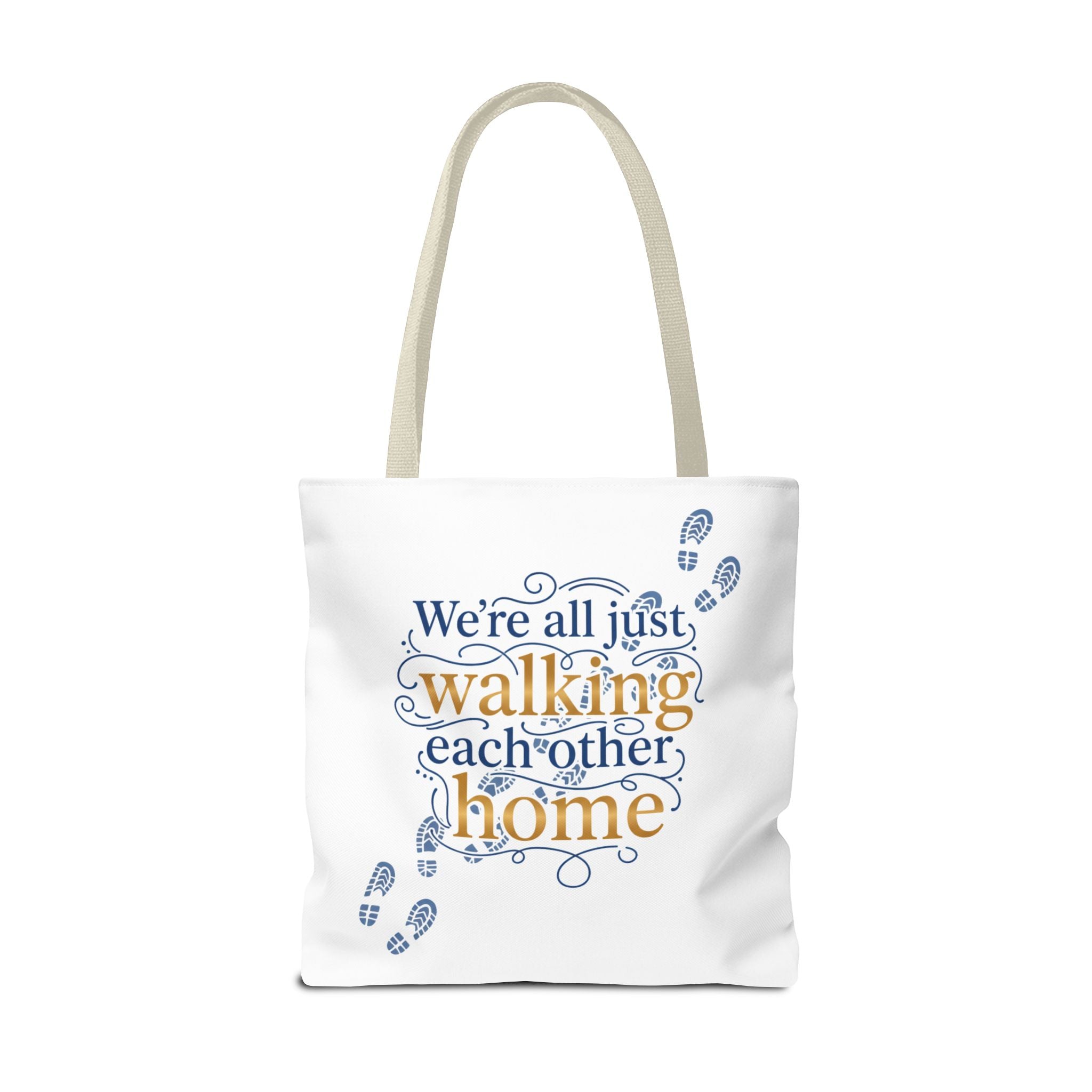 Walking Each Other Home Tote Bag — Inspirational Quote Canvas Tote
