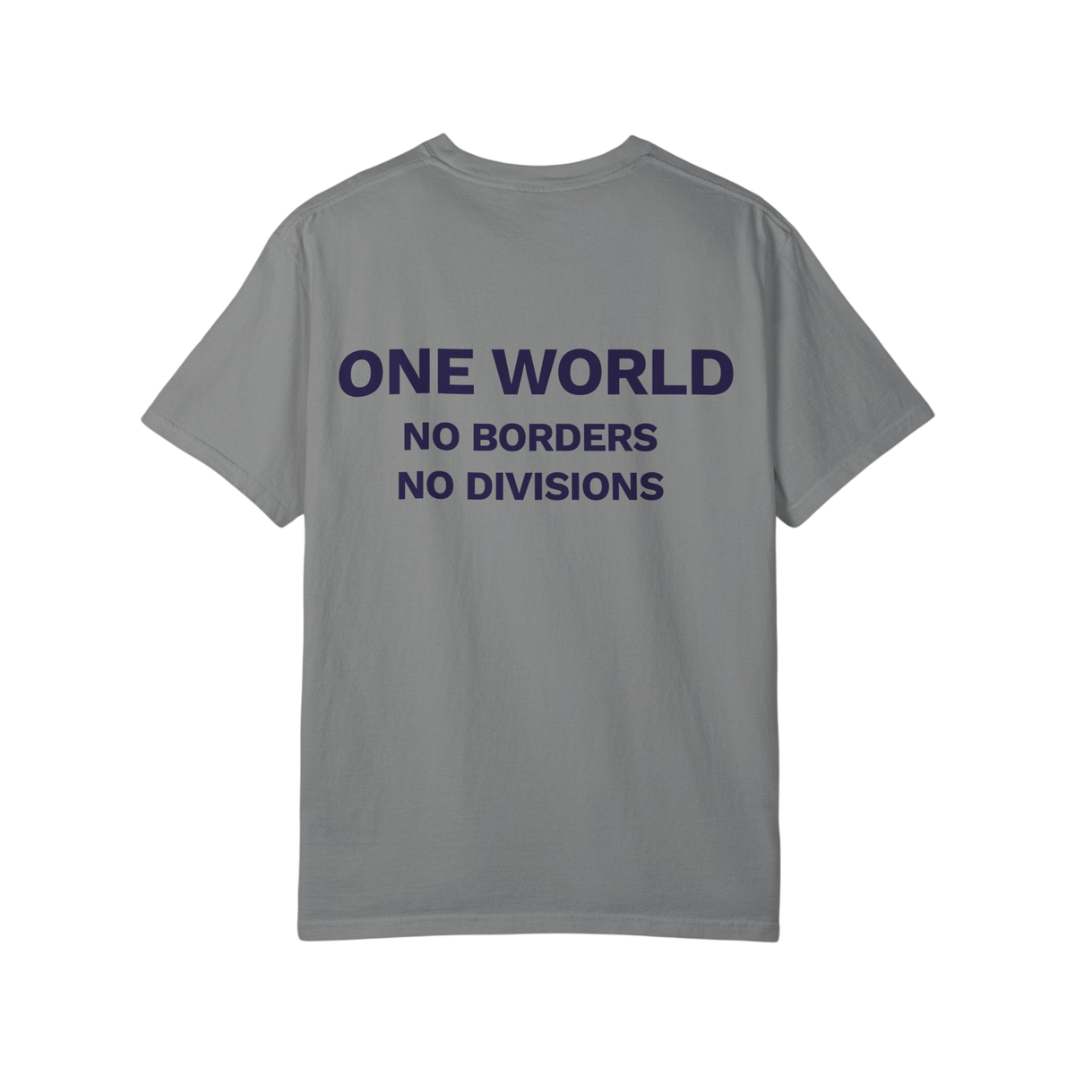 Gray t-shirt with 'ONE WORLD NO BORDERS NO DIVISIONS' text on the back against a white background