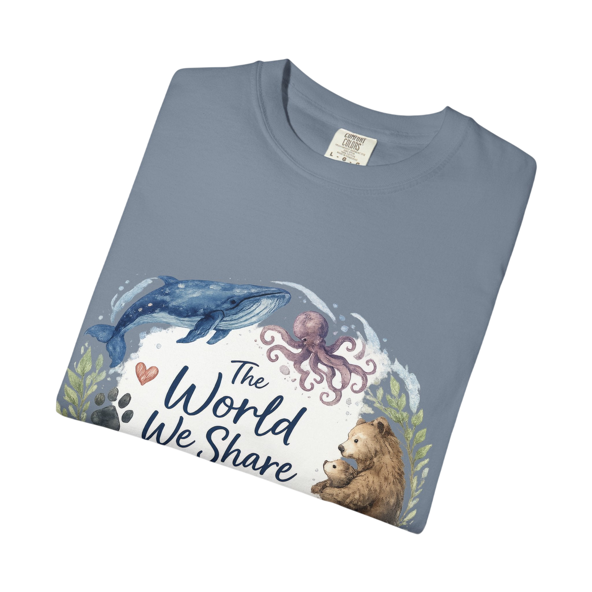 The World We Share Graphic T-Shirt on Comfort Colors