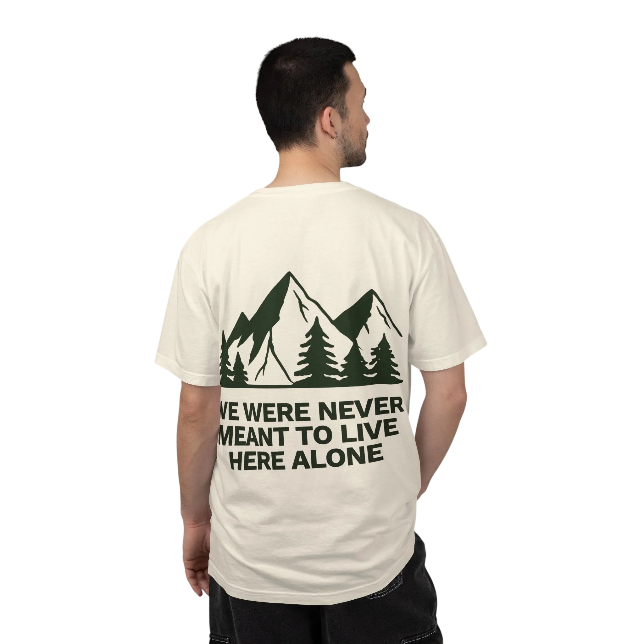We were never meant to live here alone.
