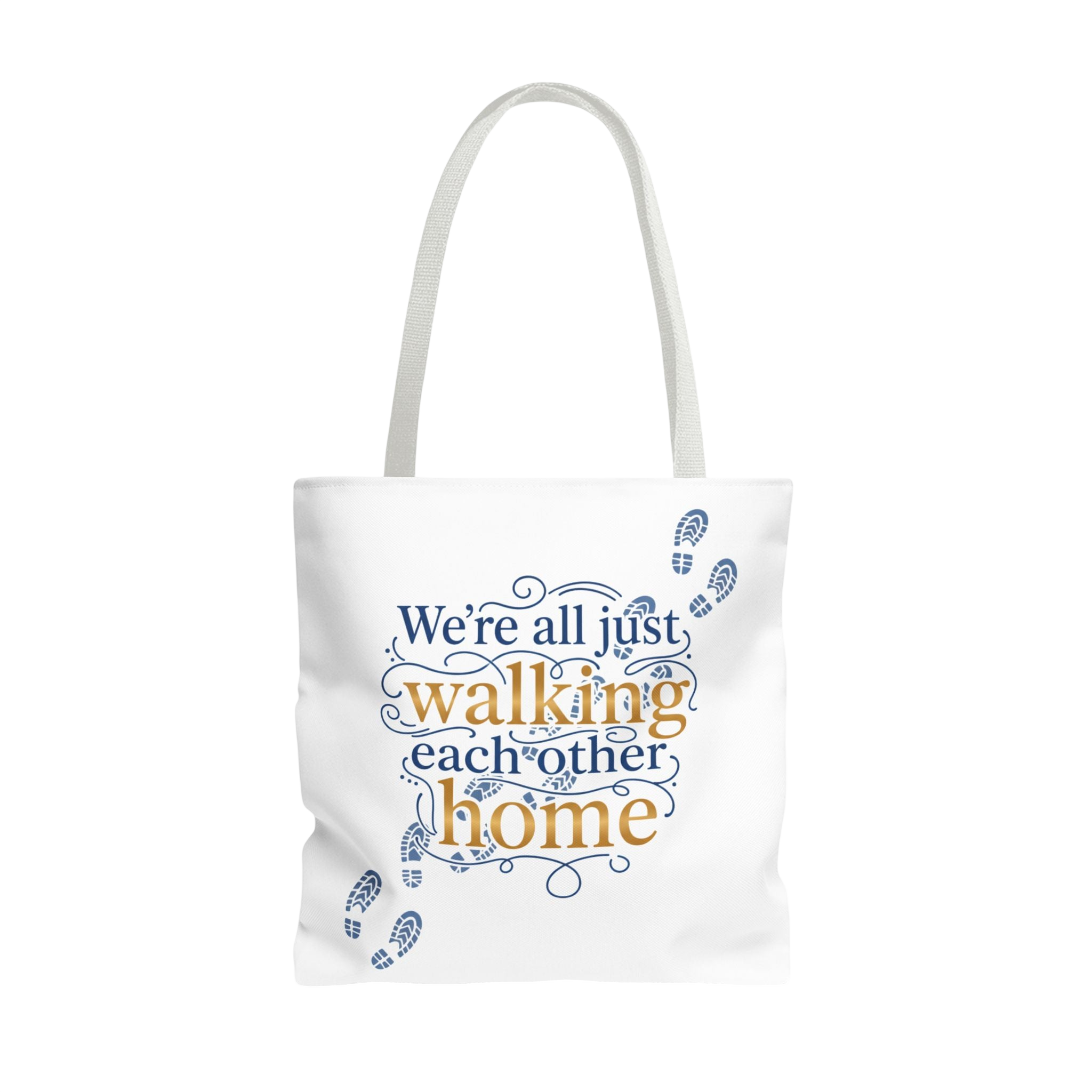 Walking Each Other Home Tote Bag — Inspirational Quote Canvas Tote